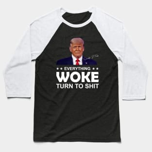 Everything Woke 2024 Trump Baseball T-Shirt